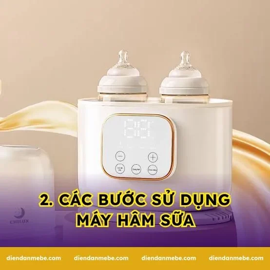 2. Các Bước Sử Dụng Máy Hâm Sữa