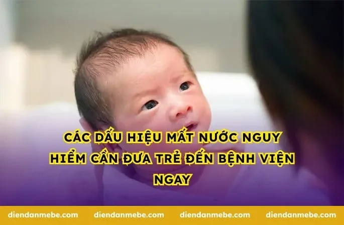 Các dấu hiệu mất nước nguy hiểm cần đưa trẻ đến bệnh viện ngay
