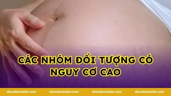 Các nhóm đối tượng có nguy cơ cao