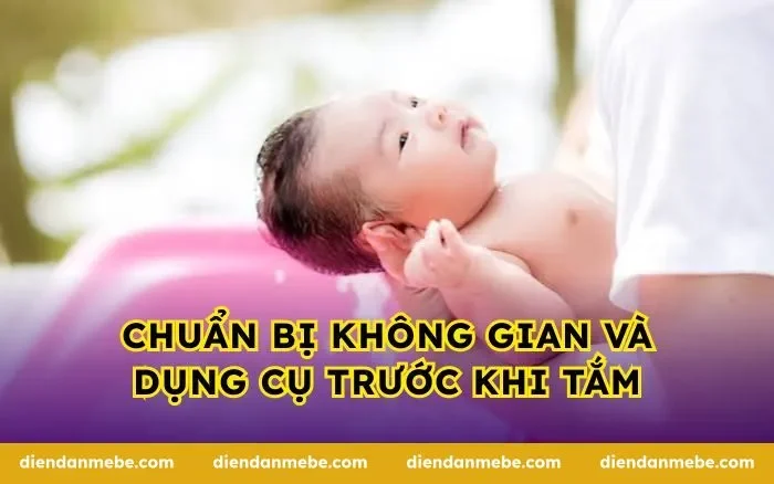 Chuẩn bị không gian và dụng cụ trước khi tắm