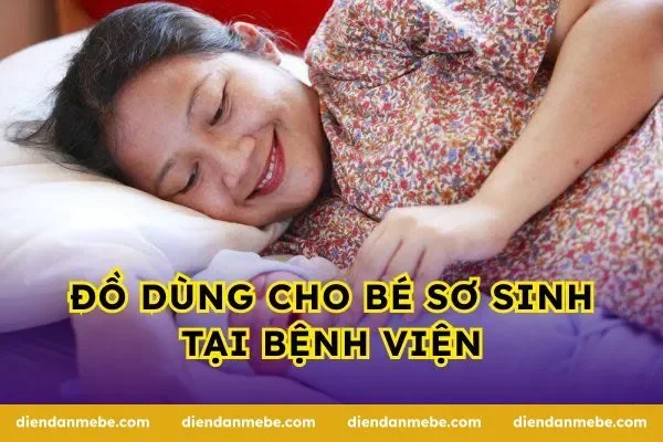 Đồ dùng cho bé sơ sinh tại bệnh viện