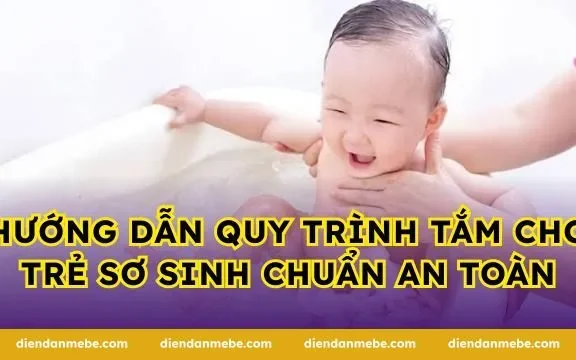 Hướng dẫn quy trình tắm cho trẻ sơ sinh chuẩn an toàn