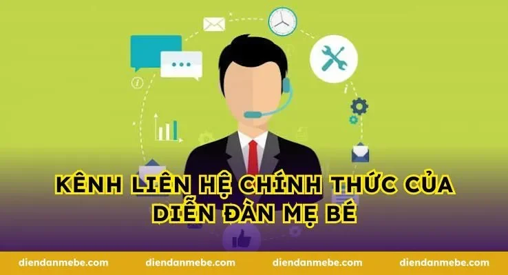 Kênh Liên Hệ Chính Thức Của Diễn Đàn Mẹ Bé