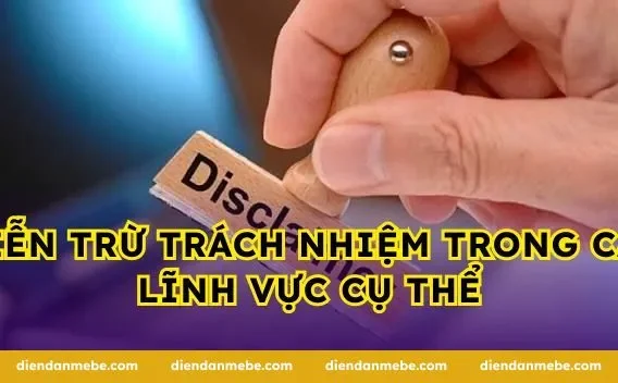 Miễn trừ trách nhiệm trong các lĩnh vực cụ thể
