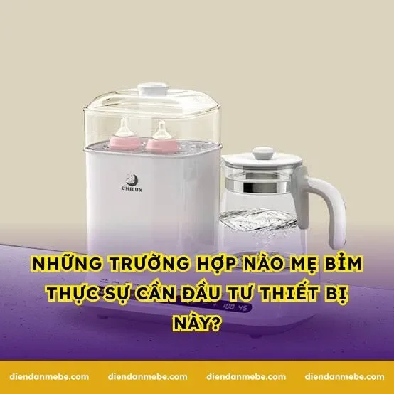 Những trường hợp nào mẹ bỉm thực sự cần đầu tư thiết bị này?