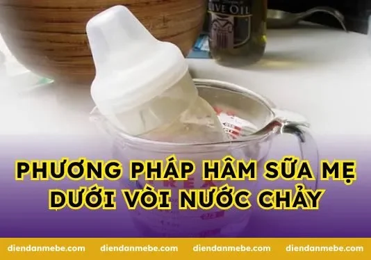 Phương pháp hâm sữa mẹ dưới vòi nước chảy