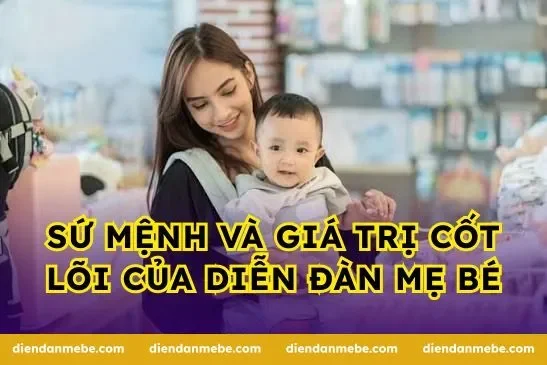 Sứ mệnh và giá trị cốt lõi của Diễn Đàn Mẹ Bé