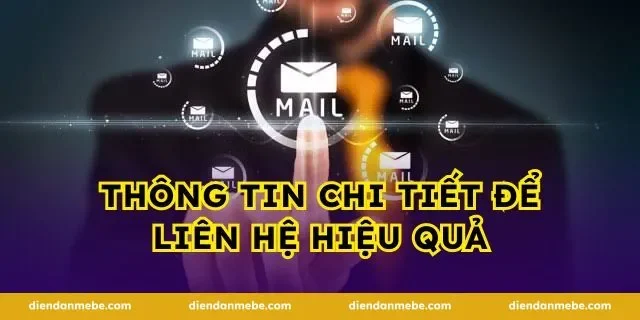 Thông Tin Chi Tiết Để Liên Hệ Hiệu Quả