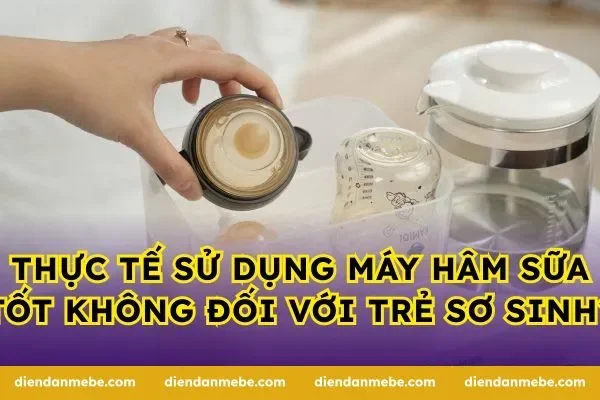 Thực tế sử dụng máy hâm sữa tốt không đối với trẻ sơ sinh?