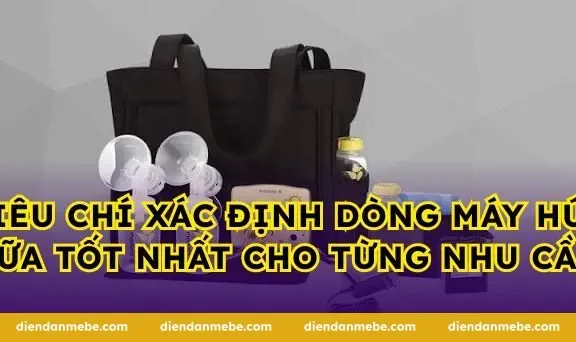 Tiêu chí xác định dòng máy hút sữa tốt nhất cho từng nhu cầu